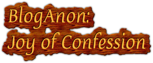 BlogAnon: Joy of Confession