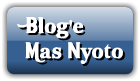 Blog'e <br>Mas Nyoto