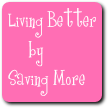 Living Better 
     by 
Saving More