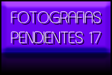 FOTOGRAFIAS
PENDIENTES 17