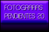 FOTOGRAFIAS
PENDIENTES 20