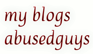 my blogs
abusedguys