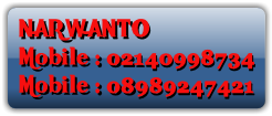 NARWANTO
Mobile : 02140998734
Mobile : 08989247421