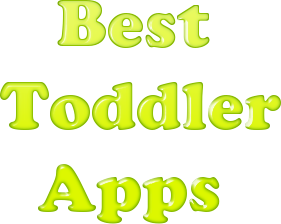    Best 
Toddler 
  Apps