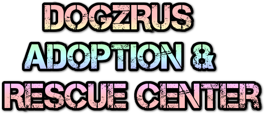     DogzRUs<br />                           Adoption & <br />                         Rescue Center