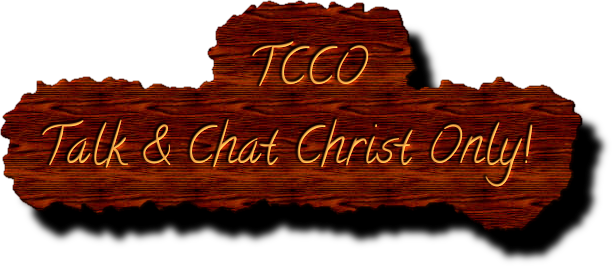               TCCO
Talk & Chat Christ Only!
