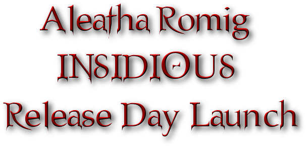     Aleatha Romig       INSIDIOUS Release Day Launch