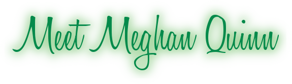 Meet Meghan Quinn