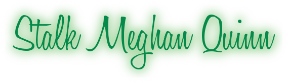 Stalk Meghan Quinn