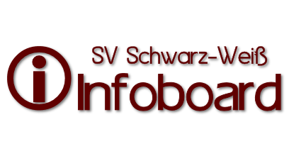 SV Schwarz-Weiß Infoboard