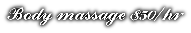 Body massage $50/hr