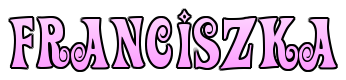 franciszka, written in a fancy pink font with swirls